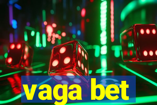 vaga bet